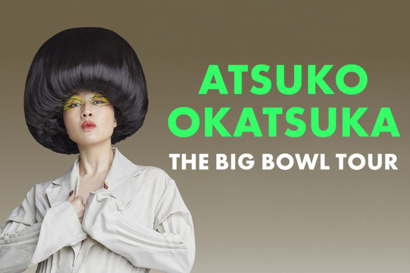 Atsuko Okatsuka - The Big Bowl Tour AO - Big Bowl